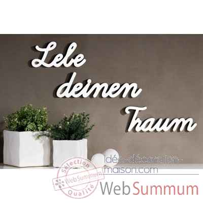 Mots ecrits "lebe deinen traum" Casablanca Design -51743