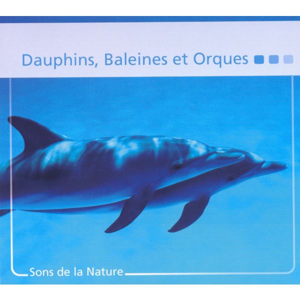 CD Sons Nature Vox Terrae Dauphins Baleines Orques -vt0192