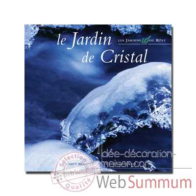 CD - Le jardin de cristal - Musique des Jardins de Reve