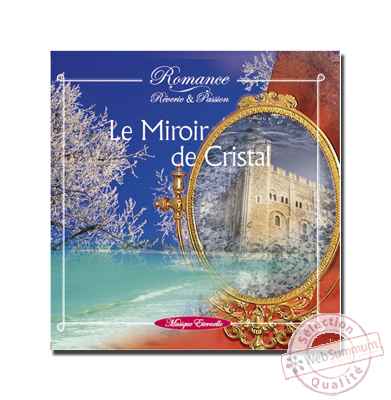 CD - Le miroir de cristal - ref. supprimee - Romance